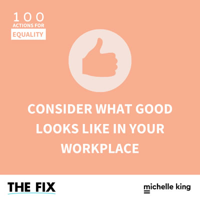 Consider What Good Looks Like In Your Workplace