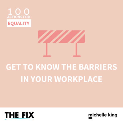 Get To Know The Barriers In Your Workplace