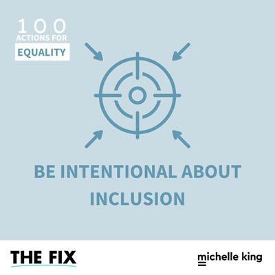 Be Intentional About Inclusion