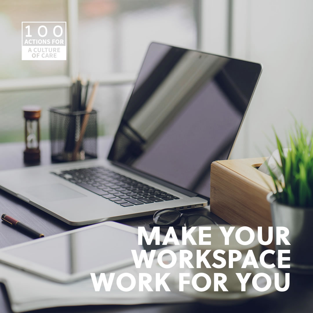 Make your workspace work for you