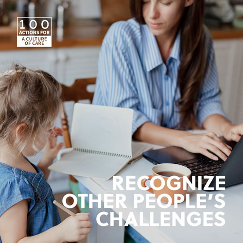 Recognize other people’s challenges